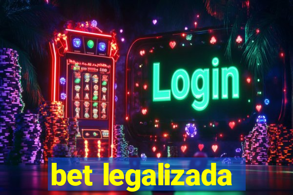 bet legalizada